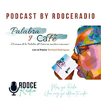 PALABRA Y CAFÉ por RDoce Podcast