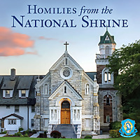 Homilies from the National Shrine