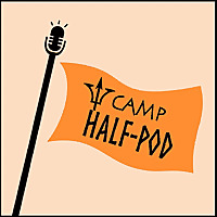 Camp Half-Pod: A Percy Jackson Podcast