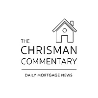 Chrisman Commentary - Daily Mortgage News