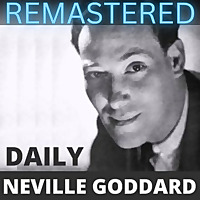 Neville Goddard Daily