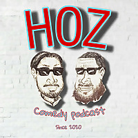 HOZ Comedy Podcast w/ Joey