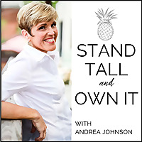 Stand Tall & Own It - Empowering Purpose-Driven Women to Lead with Authenticity and Impact