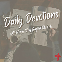 Daily Devotions with North Clay Baptist Church