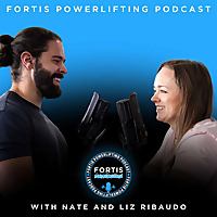 Fortis Powerlifting Podcast
