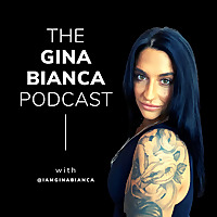 Gina Bianca Podcast