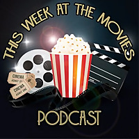 This Week at the Movies