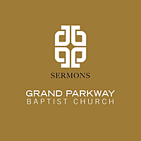 Grand Parkway Baptist Church