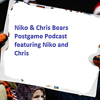Niko and Chris Bears Postgame Podcast