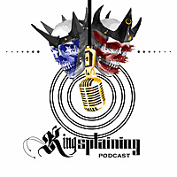Kingsplaining Podcast