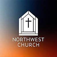 Northwest Foursquare Church Sermon Podcast
