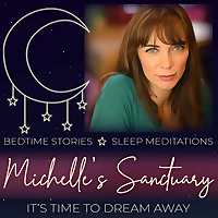 Michelle's Sanctuary: Bedtime Stories for Sleep