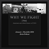 Why We Fight ~ 1944