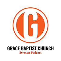 Grace Baptist Church Sermons, Brandon, FL