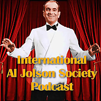 Al Jolson Podcast | IAJS