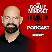 The Goalie Mindset Podcast