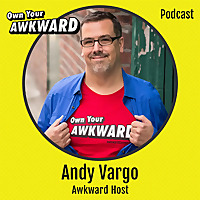 Own Your Awkward