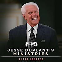 Jesse Duplantis Ministries Audio Podcast