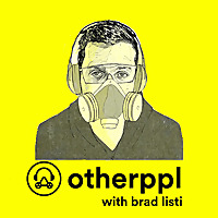 Otherppl with Brad Listi