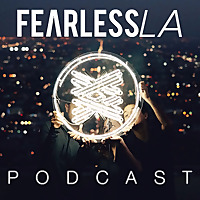 Fearless LA Podcast