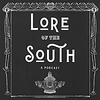 Lore of the South