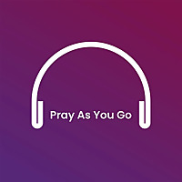 Pray As You Go - Daily Prayer