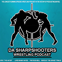 Da Sharpshooters Wrestling Podcast Network