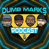 Dumb Marks Podcast