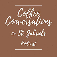 Coffee Conversations w/ Fr. Joshua,  Dc. Bob, and Angelo Velotta