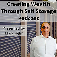 Creating Wealth Through Self Storage