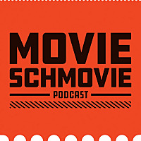 Movie Schmovie