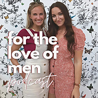 For The Love Of Men Podcast