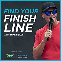 Find Your Finish Line with Mike Reilly