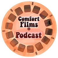 Comfort Films Podcast