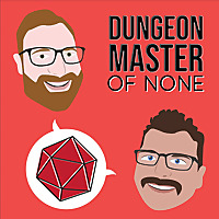 Dungeon Master of None