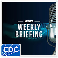 MMWR Weekly Briefing