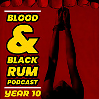 Blood and Black Rum Podcast - A Cult Film / Horror Podcast