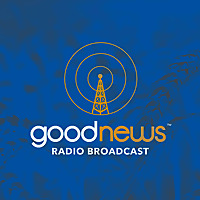 Good News Radio Broadcast