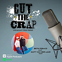 Cut The Crap With Beth And Matt