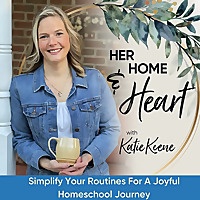 HER HOME & HEART / Simplifying Routines for Overwhelmed Christian Homeschool Moms Seeking Peace and 