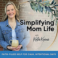 Simplifying Mom Life | Christian Homeschool Mom, Overwhelmed Motherhood, Calm Routines & Faith-Based