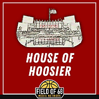 House Of Hoosier: An Indiana Basketball Podcast
