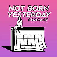 Not Born Yesterday
