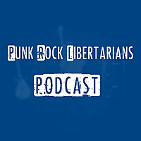 Punk Rock Libertarians Podcast