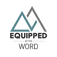 Equipped by the Word