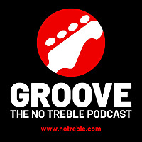Groove Podcast   No Treble