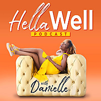 Hella Well With Danielle