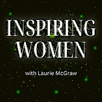 Inspiring Women with Laurie McGraw