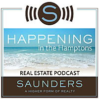 Happening In The Hamptons - Real Estate Podcast