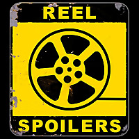 Reel Spoilers - Movie Reviews